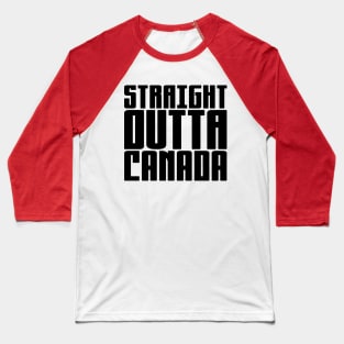 Straight Outta Canada Baseball T-Shirt